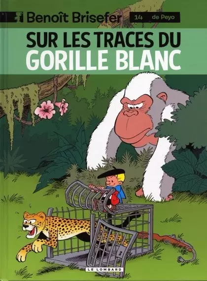 Benoit Brisefer - Sur les traces du gorille blanc