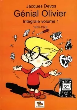 Génial Olivier - Intégrale volume 1 : 1963-1972