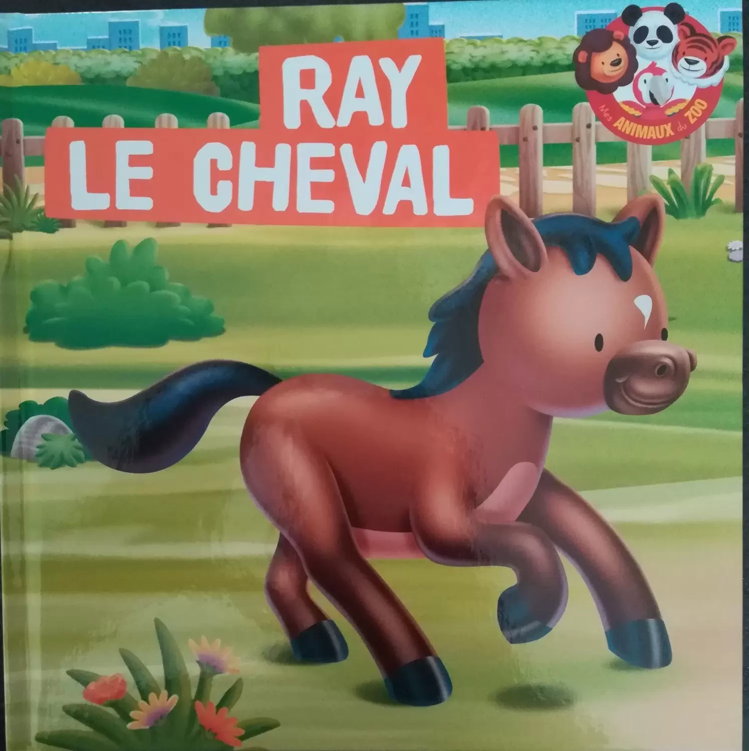 Mes animaux du Zoo - Ray Le Cheval