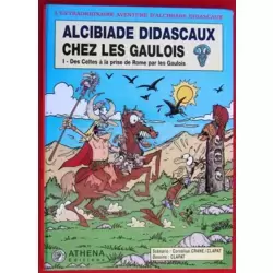 Alcibiade Didascaux chez les Gaulois - I : Des celtes à la prise de Rome par les Gaulois