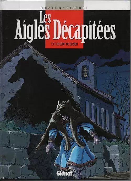 Les aigles décapitées - Le loup de Cuzion