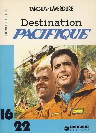 Collection Dargaud 16/22 - Destination Pacifique