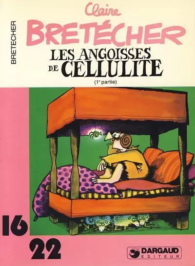 Collection Dargaud 16/22 - Les angoisses de Cellulite (1e partie)
