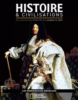 Histoire et civilisations - Les Monarchies absolues