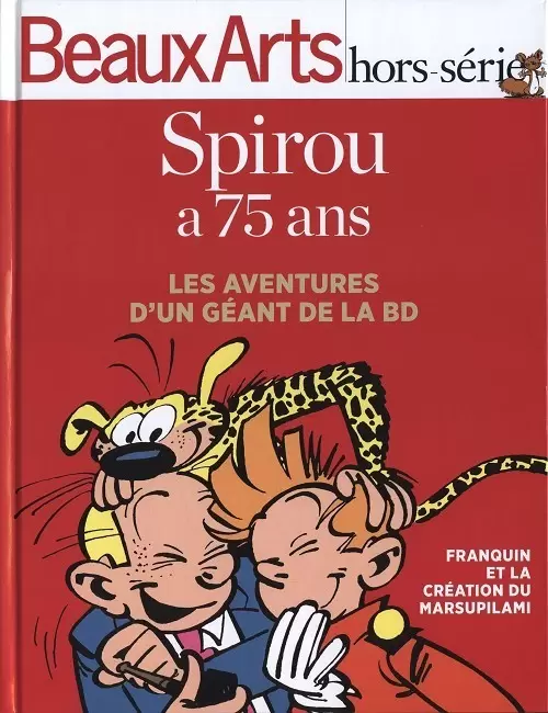 Beaux Arts Magazine - Hors-Série - Spirou a 75 ans - Les Aventures d\'un géant de la BD
