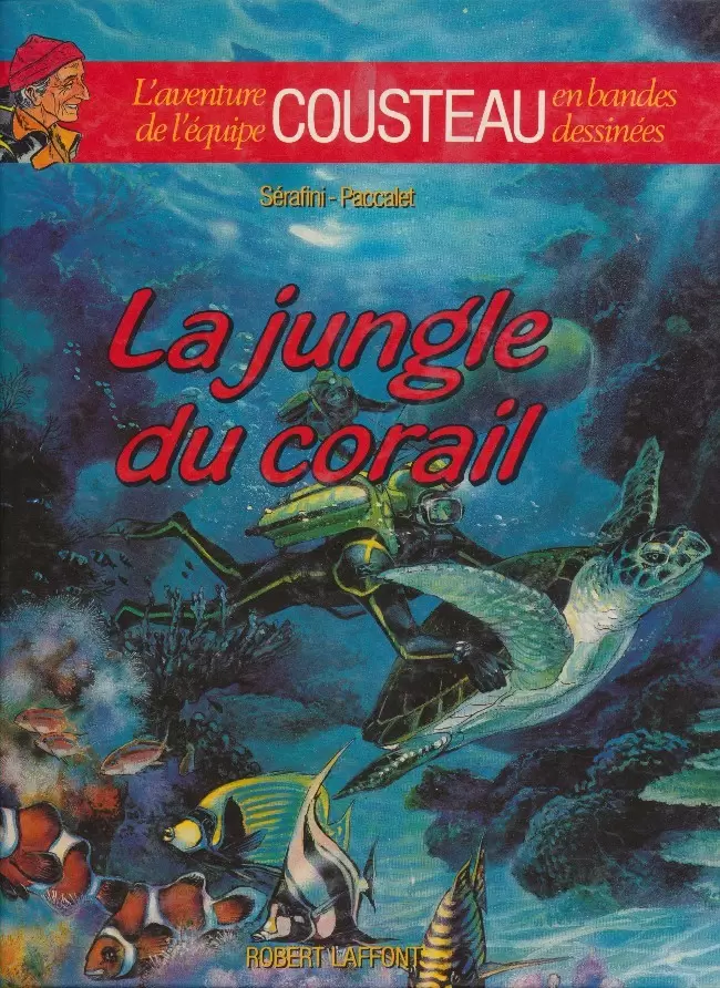 L\'aventure de l\'équipe Cousteau en Bandes Dessinées - La jungle du corail