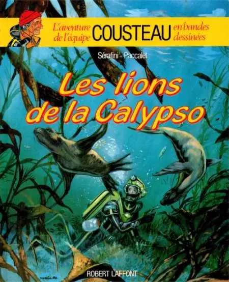 L\'aventure de l\'équipe Cousteau en Bandes Dessinées - Les lions de la Calypso