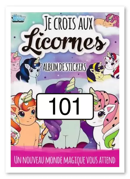 Je crois aux Licornes (Topps) - Image n°101
