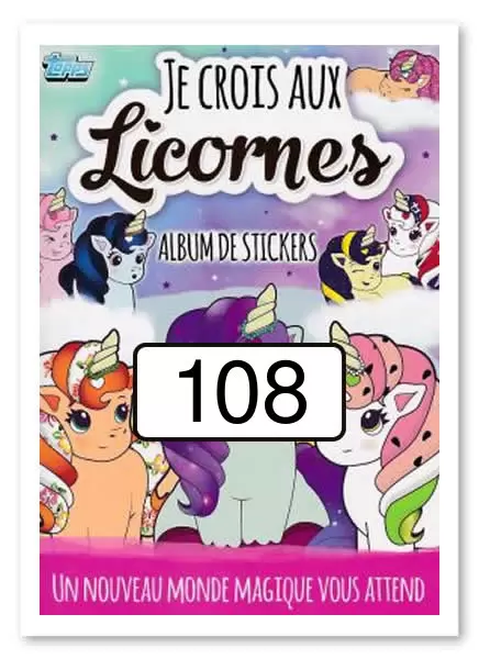 Je crois aux Licornes (Topps) - Image n°108