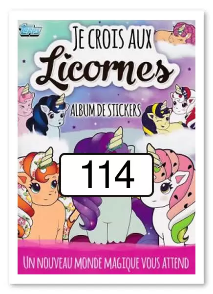 Je crois aux Licornes (Topps) - Image n°114