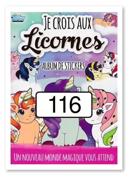Je crois aux Licornes (Topps) - Image n°116