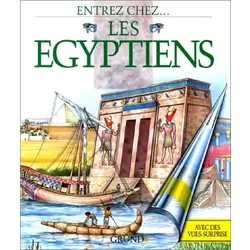 Entrez chez... Les Egyptiens