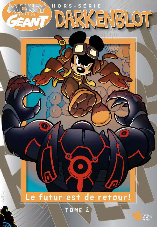 Mickey Parade Géant Hors-série - Collector - Darkenblot - Tome 2 : Le Futur est de retour !