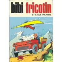 Bibi Fricotin et l'aile volante