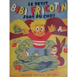 Le petit Bibi Fricotin sort du chou