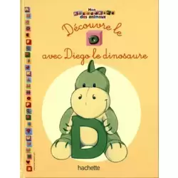 Découvre le D avec Diego le dinosaure