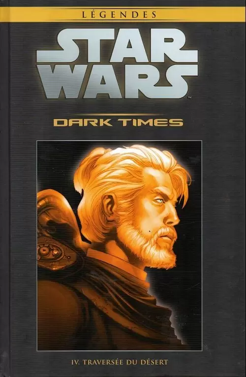 Star Wars Comics : la collection de référence (Hachette) - Dark Times - IV. Traversée du désert