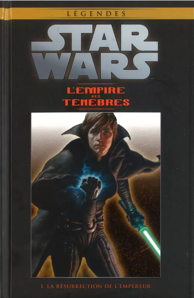 Star Wars Comics : la collection de référence (Hachette) - L\'Empire des Ténèbres - I. La résurrection de l\'Empereur