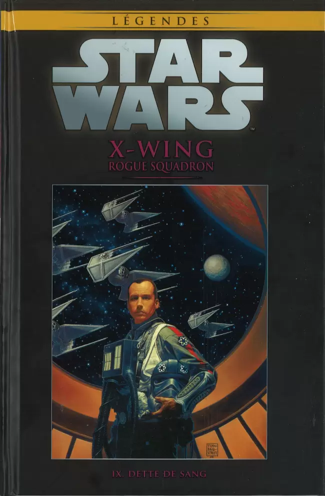 Star Wars Comics : la collection de référence (Hachette) - X-Wing Rogue Squadron - IX. Dette de sang