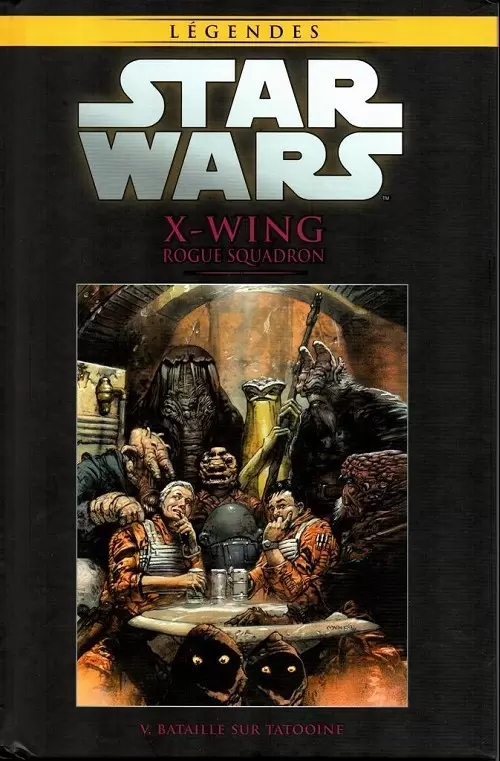 Star Wars Comics : la collection de référence (Hachette) - X-Wing Rogue Squadron - V. Bataille sur Tatooine