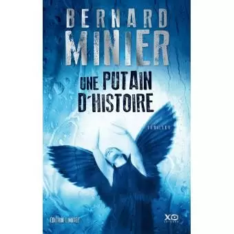 Bernard Minier - Une putain d\'histoire