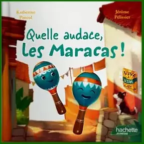 Collection Livres McDonald\'s - Quelle audace, les Maracas!