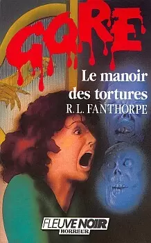 GORE Fleuve Noir - Le Manoir des tortures