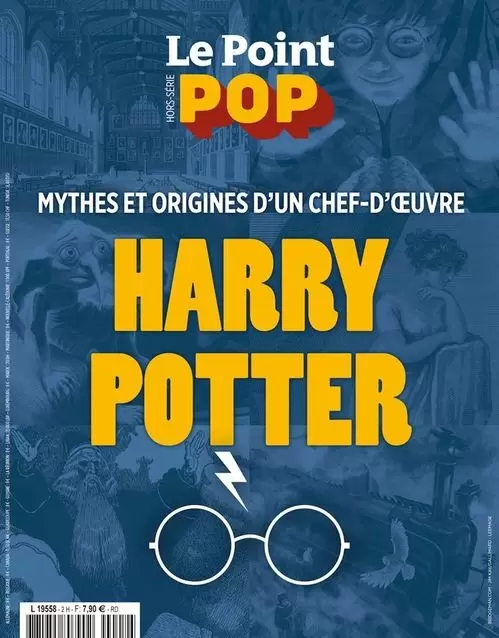 Le Point Pop Hors-Série - Harry Potter - Mythes et origines d\'un chef-d\'oeuvre