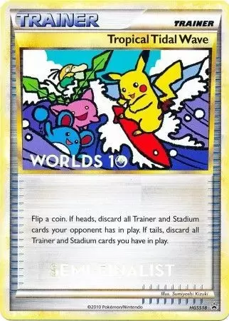 HeartGold SoulSilver Promos - Tropical Tidal Wind Worlds 10 Semi-Finalist