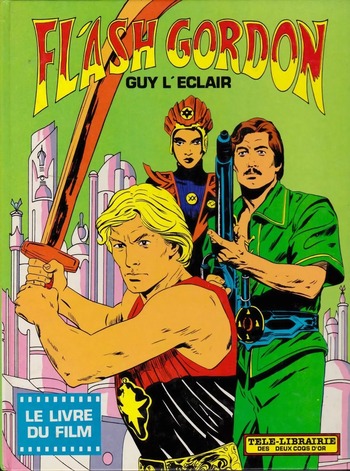 Flash Gordon / Guy L\'Eclair - Guy l\'Eclair - Le livre du film