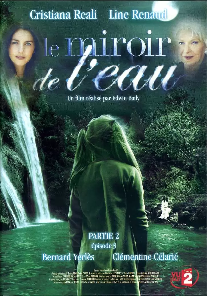 Le miroir de l\'eau - Le miroir de l\'eau - Partie 2 Épisode 3