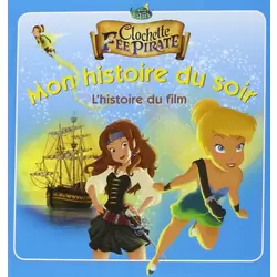 Clochette et la Fée Pirate - L'histoire du film