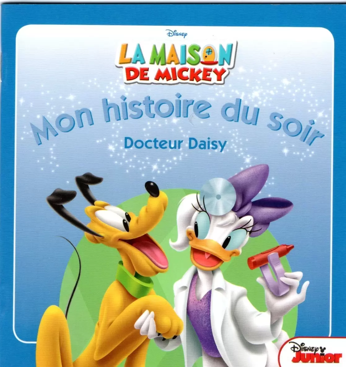 La Maison de mickey - Docteur Daisy - livre Mon histoire du soir