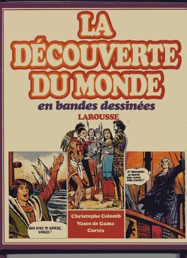 La découverte du monde en Bandes Dessinées - Christophe Colomb - Cortès
