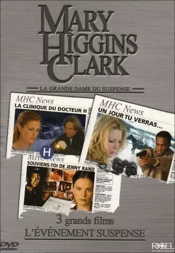 Mary Higgins Clark Collection - Mary Higgins Clark : Un jour tu verras / La Clinique du Dr H / Souviens toi de Jenny Rand