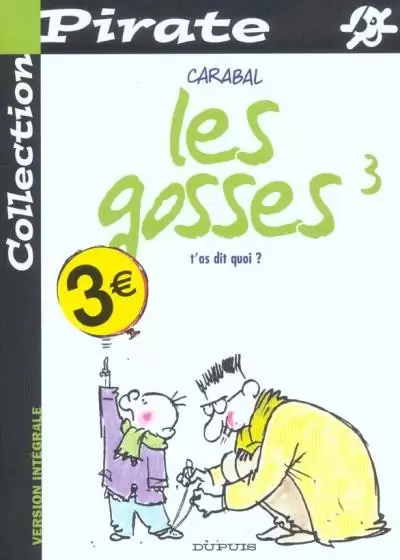 Collection Pirate - Les gosses N°3 - T\'as dit quoi ?