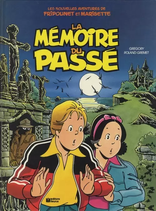 Les nouvelles aventures de Fripounet et Marisette - La Mémoire du passé