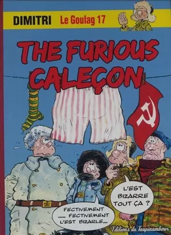 Le goulag - The furious caleçon