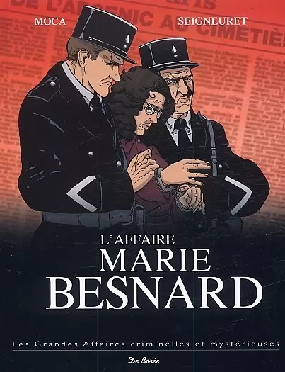 Les grandes affaires criminelles et mystérieuses - L\'Affaire Marie Besnard