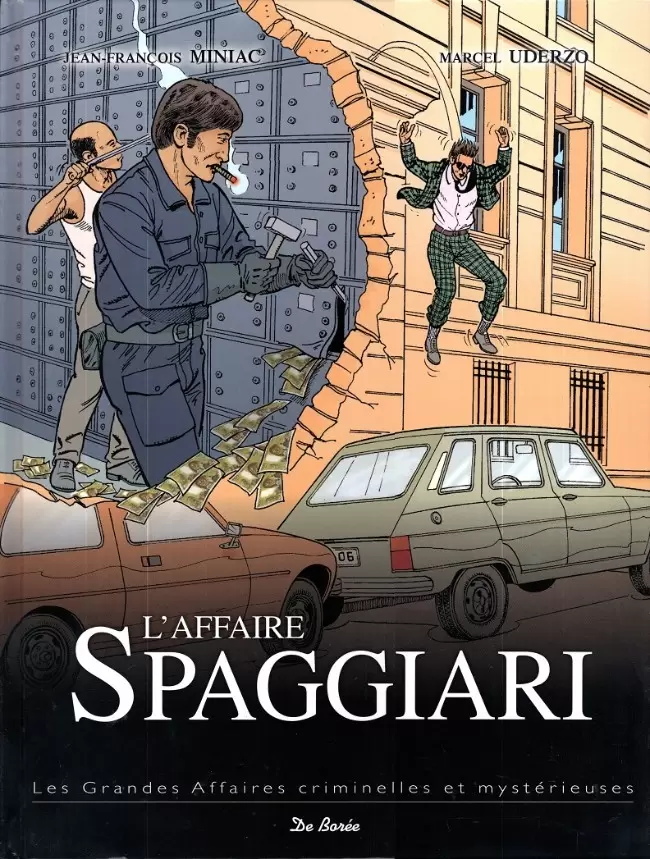 Les grandes affaires criminelles et mystérieuses - L\'affaire Spaggiari
