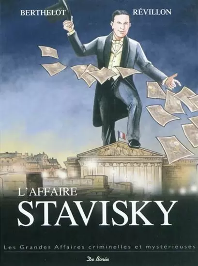 Les grandes affaires criminelles et mystérieuses - L\'Affaire Stavisky