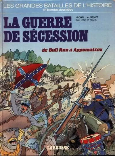 Les grandes batailles de l\'histoire en BD - La guerre de sécession, de Bull run à Appomatox