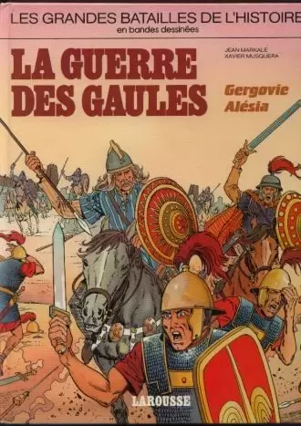 Les grandes batailles de l\'histoire en BD - La guerre des Gaules