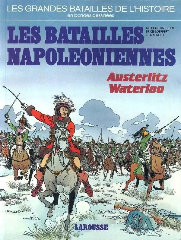 Les grandes batailles de l\'histoire en BD - Les Batailles napoléoniennes - Austerlitz Waterloo