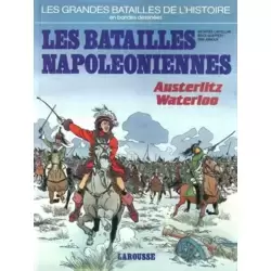 Les Batailles napoléoniennes - Austerlitz Waterloo