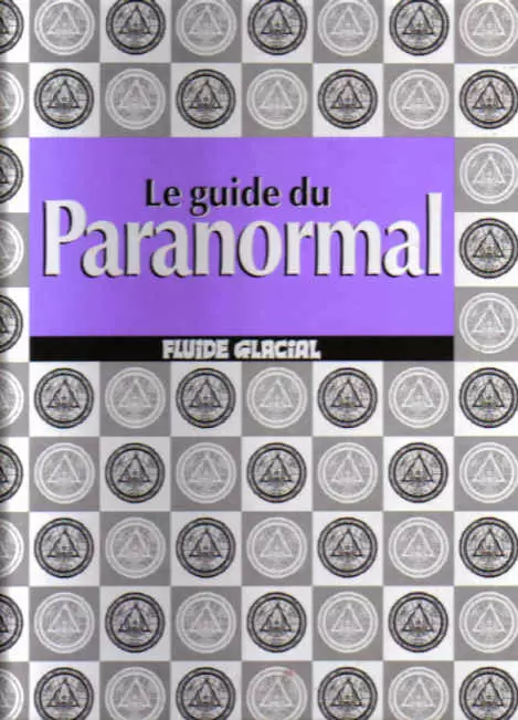 Les guides Fluide Glacial - Le guide du paranormal