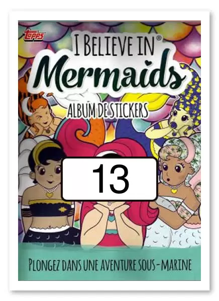 I Believe in Mermaids (Topps) - Image n°13