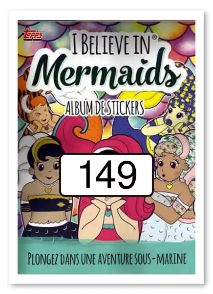I Believe in Mermaids (Topps) - Image n°149
