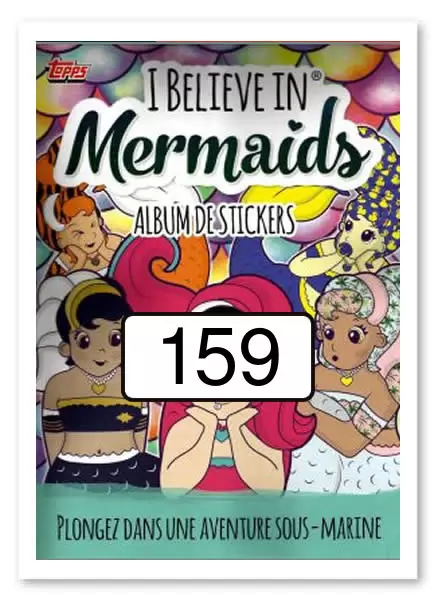 I Believe in Mermaids (Topps) - Image n°159