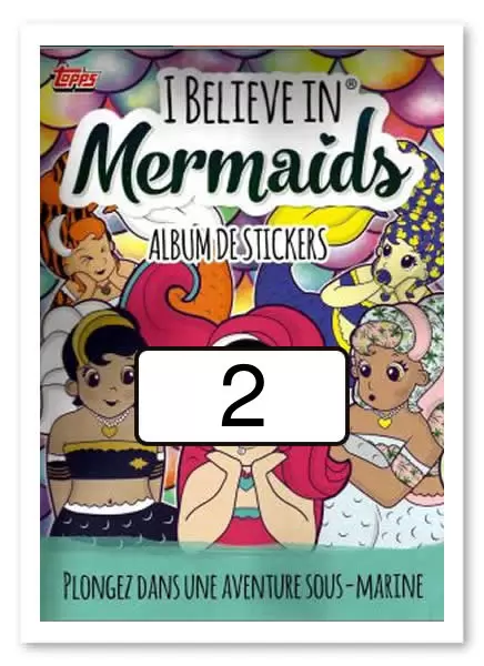 I Believe in Mermaids (Topps) - Image n°2